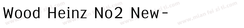 Wood Heinz No2 New字体转换